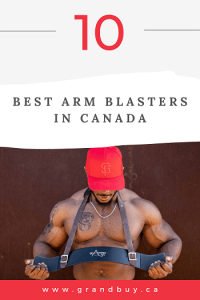 Best Arm Blasters in Canada