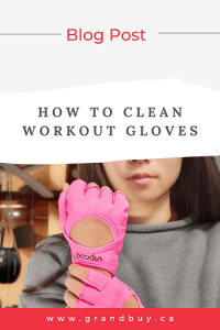 How to Clean Workout Gloves